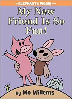 My New Friend Is So Fun! (An Elephant and Piggie Book)