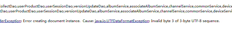 Cause: java.io.UTFDataFormatException: Invalid byte 3 of 3-byte UTF-8 sequence. ��ԭ��ͽ������
